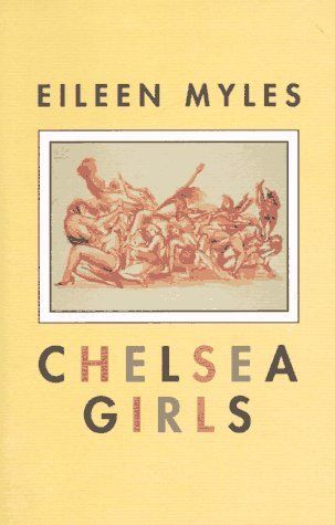 Chelsea Girls by Eileen Myles book cover