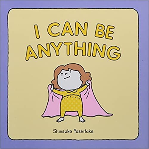 Cover of I Can Be Anything by Yoshitake