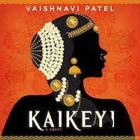 A graphic of the cover of Kaikeyi by Vaishnavi Patel