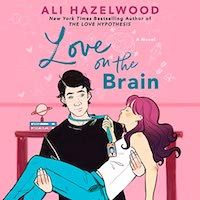 A graphic of the cover of Love on the Brain by Ali Hazelwood