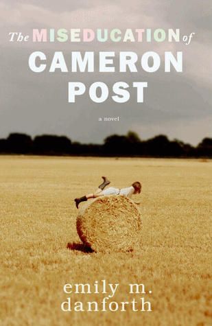 The Miseducation of Cameron Post by emily b. danforth book cover
