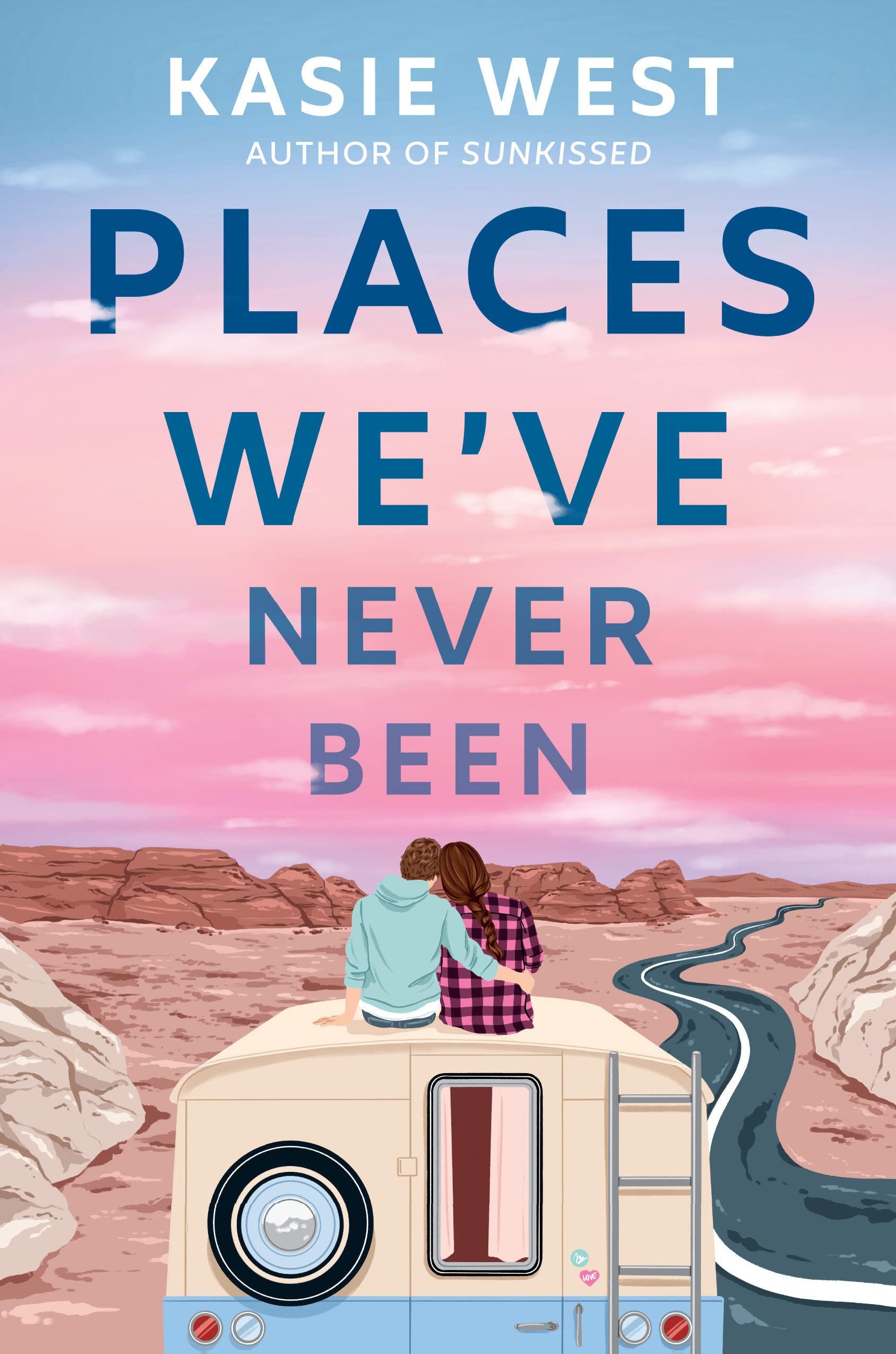 Cover image of "Places We've Never Been" by Kasie West.