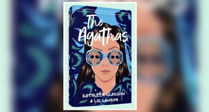 Book cover for The Agathas by Kathleen Glasgow and Liz Lawson