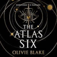 A graphic of the cover of The Atlas Six by Olivie Blake