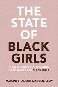 cover of The State of Black Girls A Go To Guide for Creating Safe Spaces for Black Girls