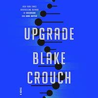 A graphic of the cover of Upgrade by Blake Crouch