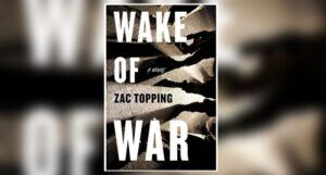 Win a Copy of Wake of War by Zac Topping