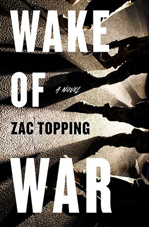 Win a Copy of Wake of War by Zac Topping