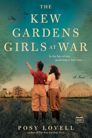 Cover image of "The Kew Gardens Girls at War" by Posy Lovell.