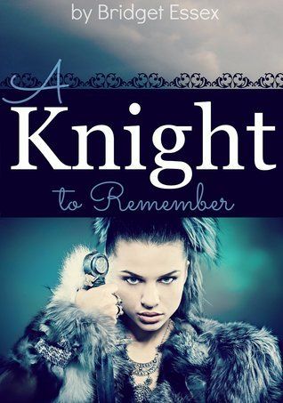 cover of A Knight to Remember by Bridget Essex