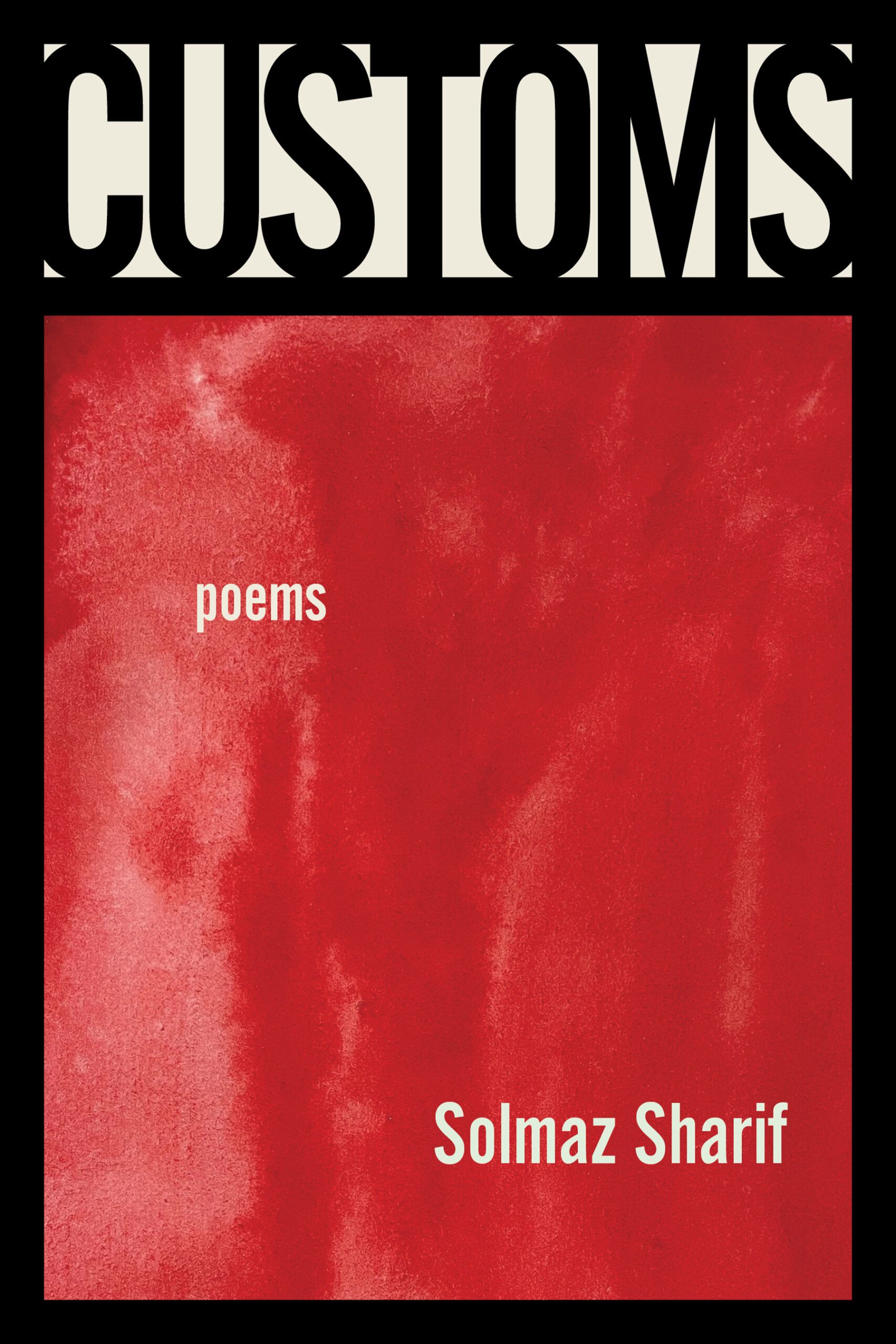 cover of Customs by Solmaz Sharif