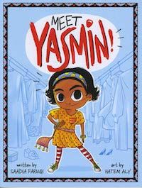 Cover of Meet Yasmin by Saadia Faruqi and Hatem Aly