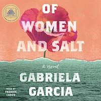 A graphic of the cover of Of Women and Salt by Gabriela Garcia