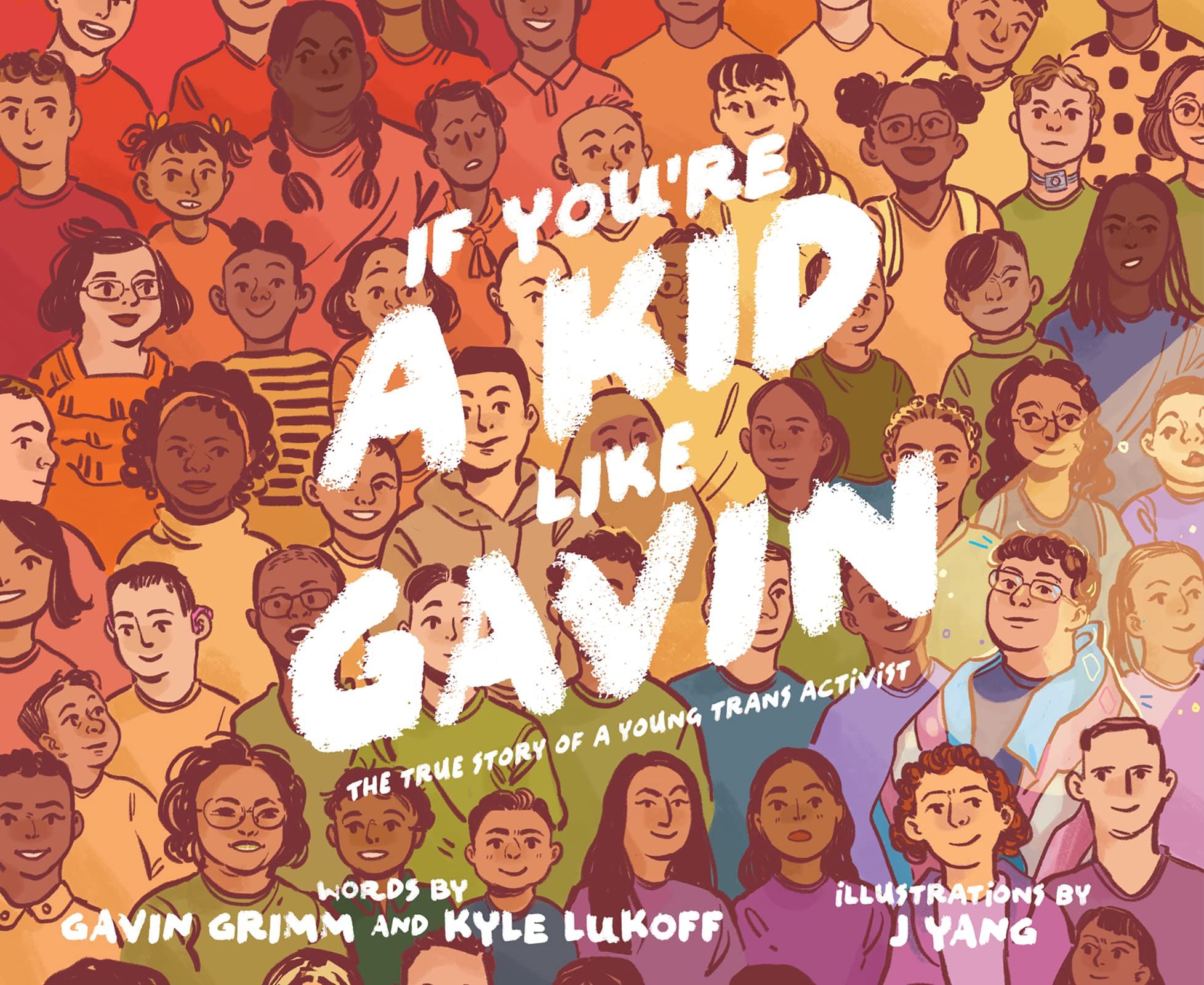 Cover of If You're a Kid Like Gavin by Gavin Grimm, Kyle Lukoff, and J Yang