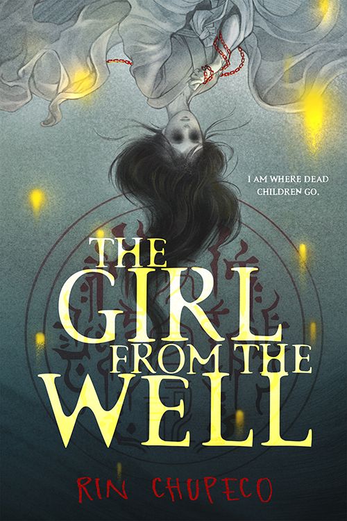 cover of the girl from the well by rin chupeco; illustration of a ghostly girl with black hair looking into the reflection in a well