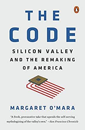cover of The Code: Silicon Valley and the Remaking of America by Margaret O'Mara