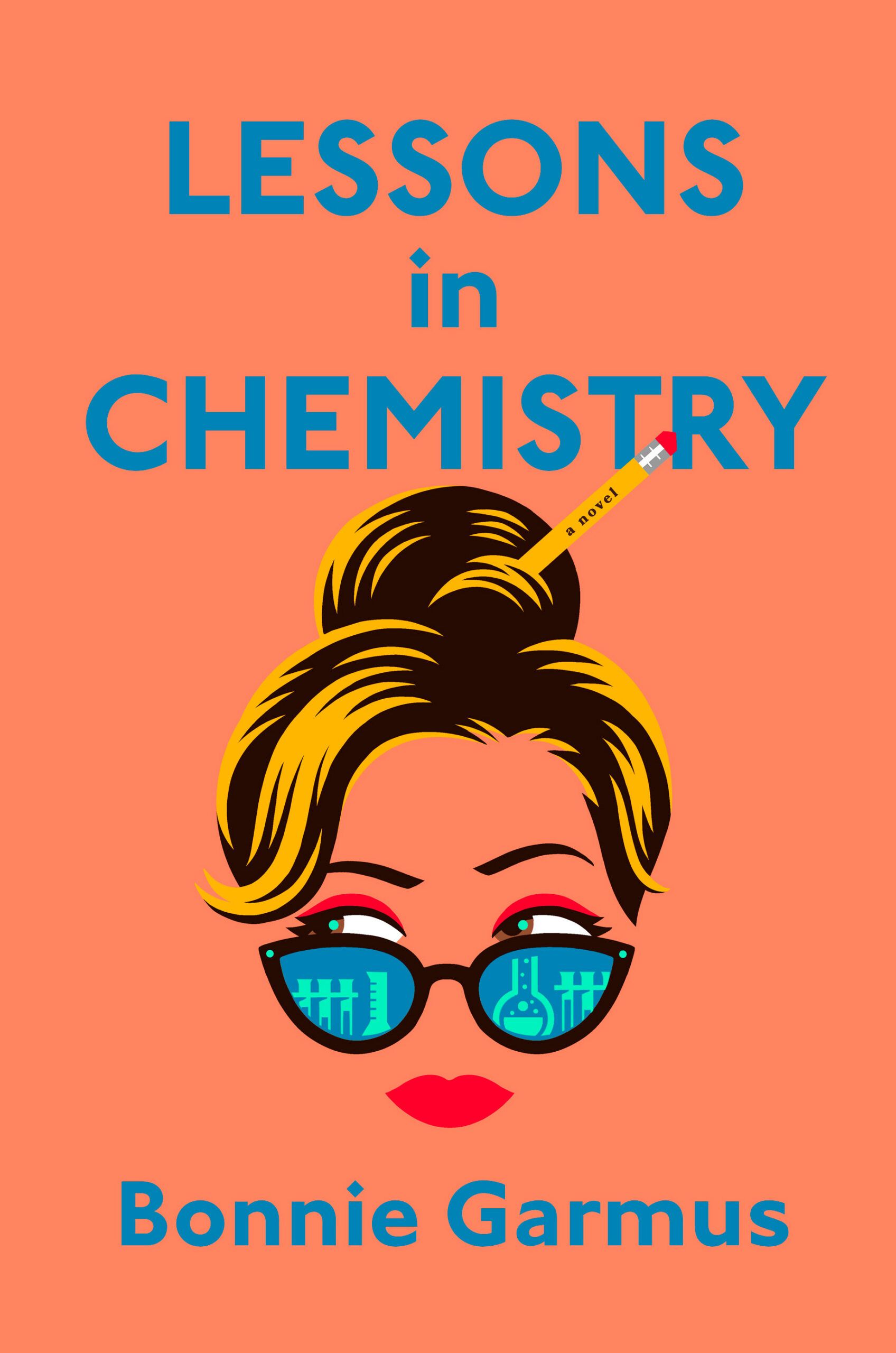 the cover of Lessons In Chemistry