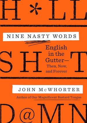 Nine Nasty Words by John McWhorter cover