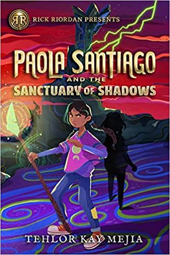 Paola Santiago and the Sanctuary of Shadows by Tehlor Kay Mejia book cover