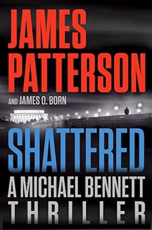 Book cover of SHATTERED by James Patterson