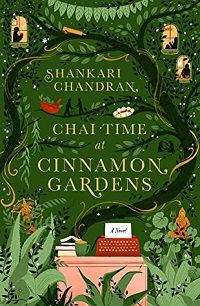 cover of Chai Time at Cinnamon Gardens by Shankari Chandran (BIPOC)