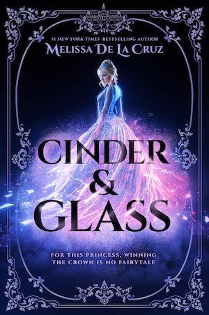 Cinder and Glass by Melissa De La Cruz book cover