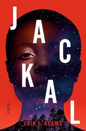 Book cover of Jackal by Erin E. Adams; image of young Black woman with night sky superimposed over one side of her face.