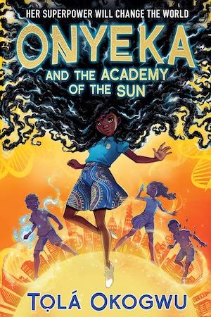 Onyeka and the Academy of the Sun by Tolá Okogwu book cover