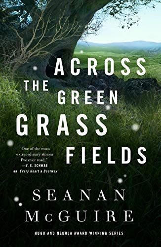 cover image of Across the Green Grass Fields by Seanan McGuire, about mythological creatures called centaurs