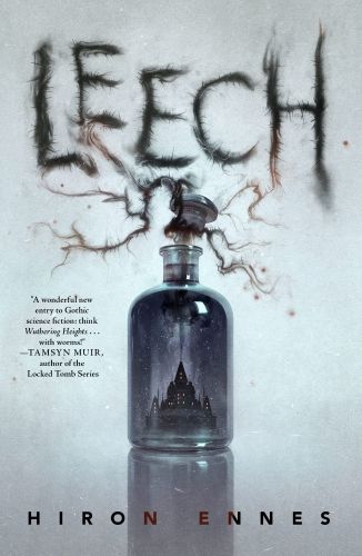 cover of Leech by Hiron Ennes; image of a glass bottle full of black smoke that forms a castle medical horror