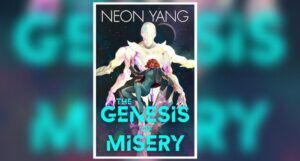 Book cover for The Genesis of Misery by Neon Yang