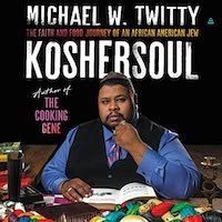 Audiobook cover of KosherSoul: The Faith and Food Journey of an African American Jew by Michael W. Twitty