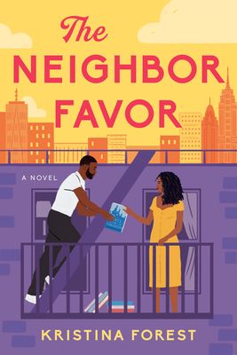 The Neighbor Favor by Kristina Forest cover