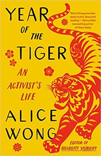 cover of Year of the Tiger: An Activist's Life by Alice Wong; yellow with red illustration of a tiger