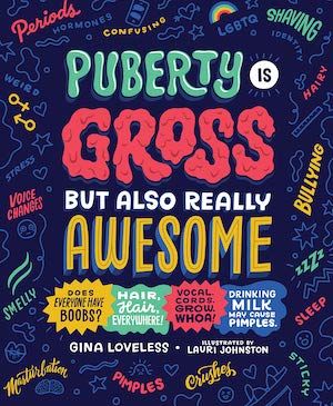 Puberty is Gross But Also Really Awesome by Gina Loveless book cover