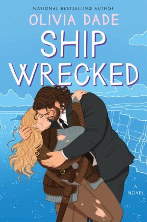Book cover of Ship Wrecked by Olivia Dade