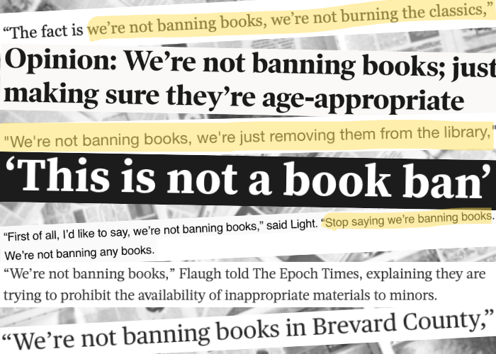 a collage of sentences from news articles all saying "this is not a book ban" and "we're not banning books"