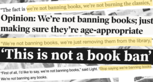 a collage of sentences from news articles all saying "this is not a book ban" and "we're not banning books"