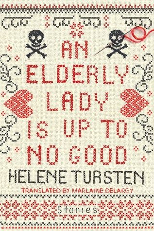 Cover of An Elderly Lady Is Up To No Good by Helene Tursten