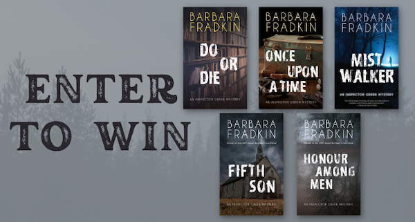 Grey background with black text reading ENTER TO WIN next to the book covers for the complete Inspector Green series by Barbara Fradkin