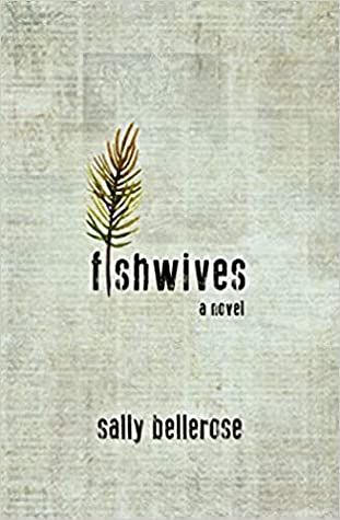Cover of Fishwives by Sally Bellerose