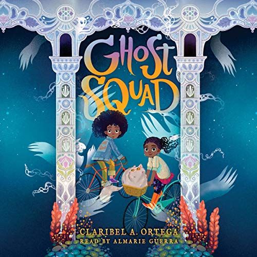 A graphic of the cover of Ghost Squad by Claribel A. Ortega