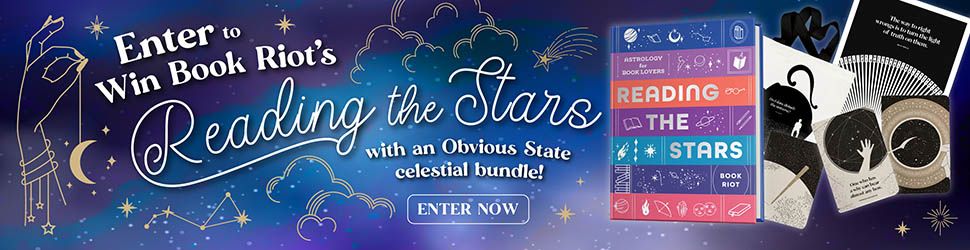Enter to win Book Riot's Reading the Stars and an Obvious State celestial bundle!