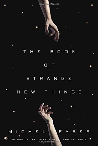 A graphic of the cover of The Book of Strange New Things by Michele Faber