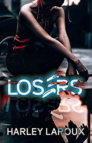 Cover of Losers by Harley Laroux