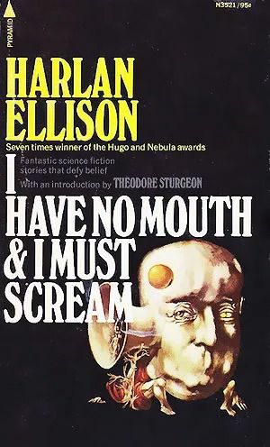 the cover of I Have No Mouth and I Must Scream 