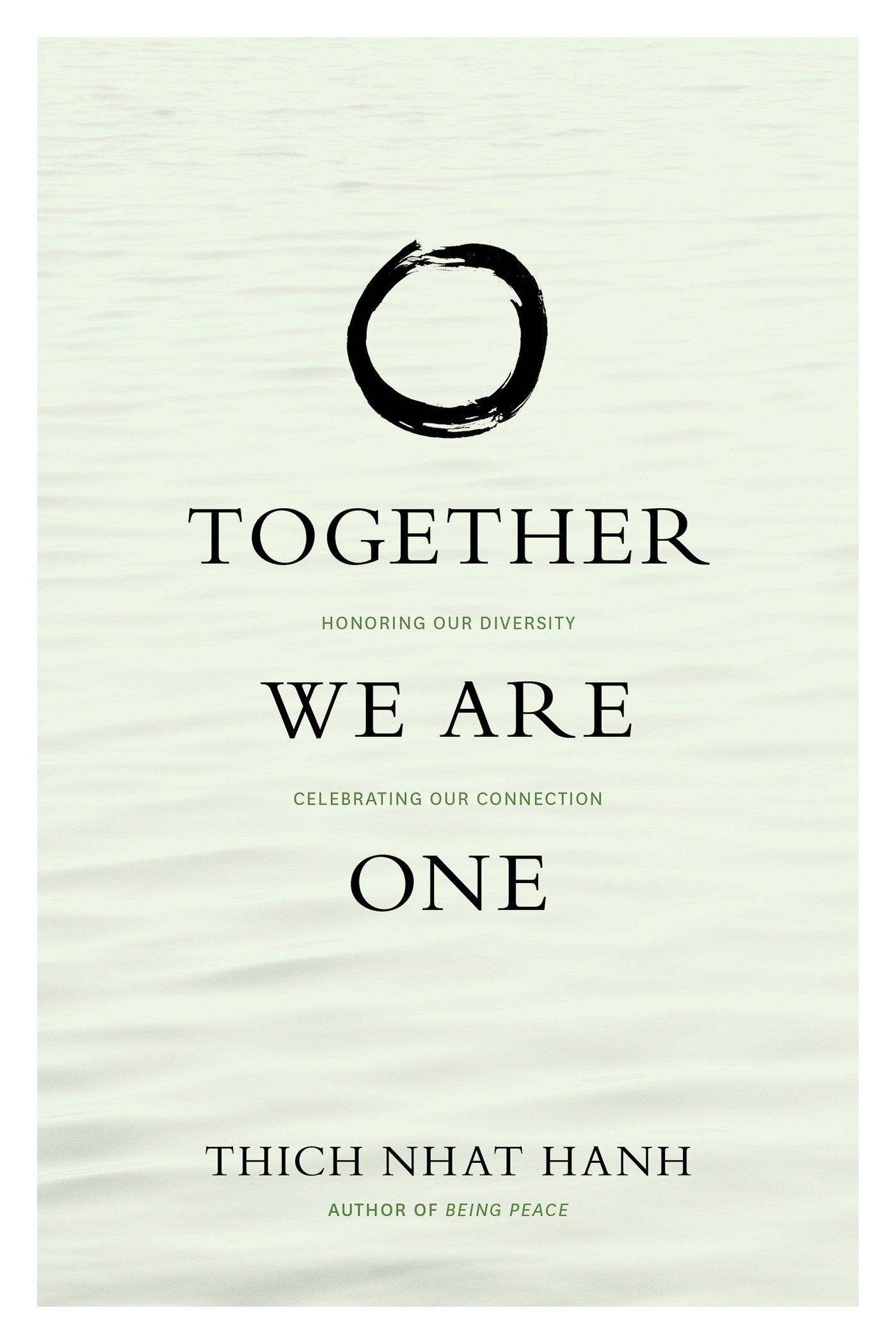 Together We Are One: Honoring Our Diversity, Celebrating Our Connection  book cover