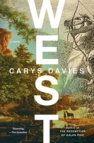 cover of West by Carys Davies; painting of an old-fashioned scene of the old west