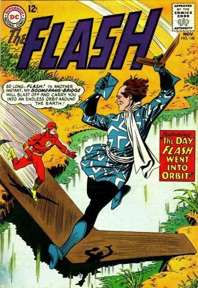 The cover of Flash #148. Captain Boomerang, wearing a blue tunic with white boomerangs printed all over it, leaps into the air, held aloft by a boomerang. Below him, the Flash runs onto a giant boomerang that stretches over a wide stream. Captain Boomerang is thinking "So long, Flash! In another instant, my boomerang-bridge will blast off and carry you into an endless orbit around the Earth!" A narration box reads "Featuring: The Day Flash Went Into Orbit!"
