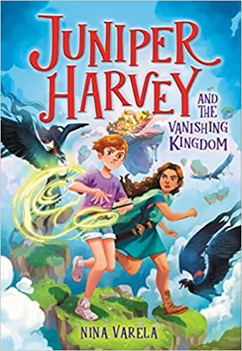 cover of Juniper Harvey and the Vanishing Kingdom